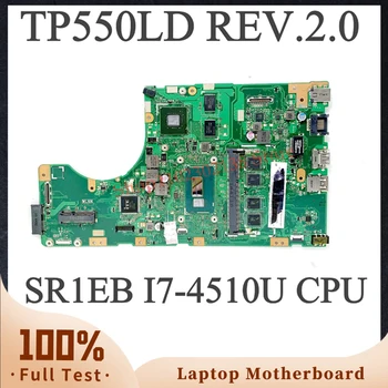TP550LD REV.2.0 N16V-GM-S-A2 процесор SR1EB I7-4510U висок клас дънна Платка За лаптоп ASUS TP550LD дънна Платка 100% Работи добре