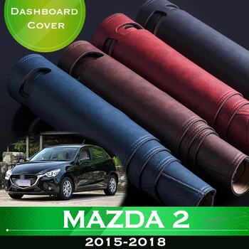 За Mazda 2 2015-2018, имат противоплъзгаща лента на колата, избегающая осветление, панел за инструменти, покриване на маса, кожена подложка за арматурното табло, аксесоари